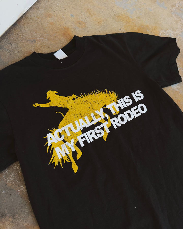 Actually, This Is My First Rodeo Cotton Tee - Black